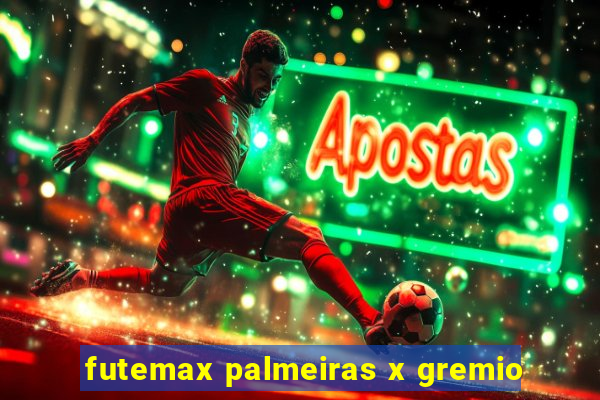 futemax palmeiras x gremio